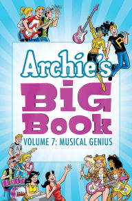 Title: Archie's Big Book Vol. 7: Musical Genius, Author: Archie Superstars