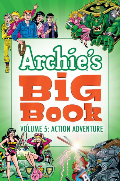 Archie's Big Book Vol. 5: Action Adventure