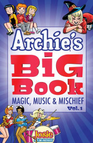 Title: Archie's Big Book Vol. 1: Magic, Music & Mischief, Author: Archie Superstars