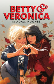 Title: Betty & Veronica by Adam Hughes, Author: Adam Hughes