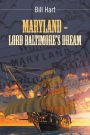 Maryland - Lord Baltimore's Dream.