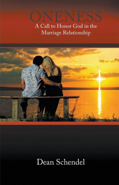 Oneness: A Call to Honor God the Marriage Relationship