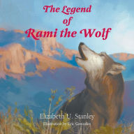 Title: The Legend of Rami the Wolf, Author: Elizabeth Upson Stanley
