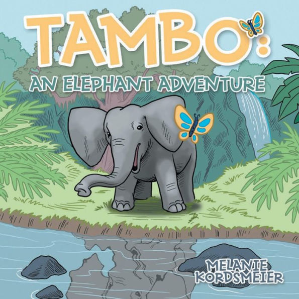 Tambo: An Elephant Adventure