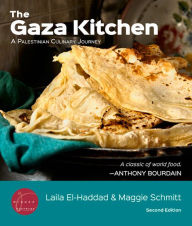 Title: The Gaza Kitchen: A Palestinian Culinary Journey, Author: Laila El-Haddad