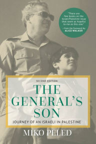 Title: General's Son: Journey of an Israeli in Palestine, Author: Miko Peled