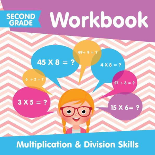 Second Grade Workbook: Multiplication & Division Skills