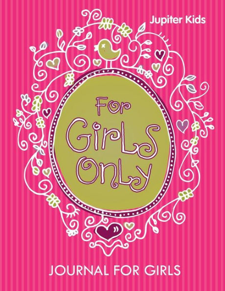 For Girls Only: Journal For Girls