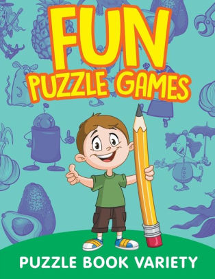 Fun Puzzle Games: Puzzle Book Variety by Jupiter Kids, Paperback