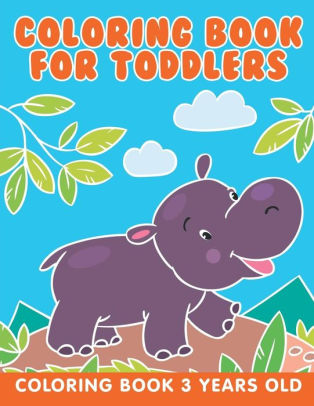Download Coloring Book For Toddlers Coloring Book 3 Years Old By Jupiter Kids Paperback Barnes Noble