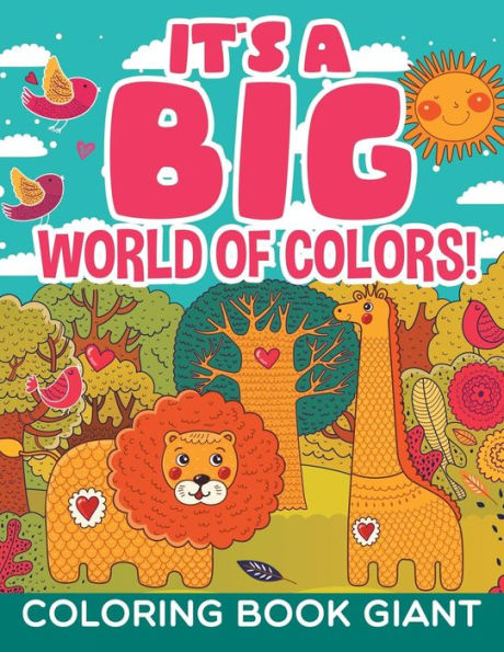 It's a Big World of Colors!: Coloring Book Giant
