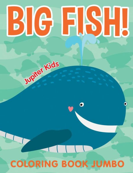 Big Fish!: Coloring Book Jumbo