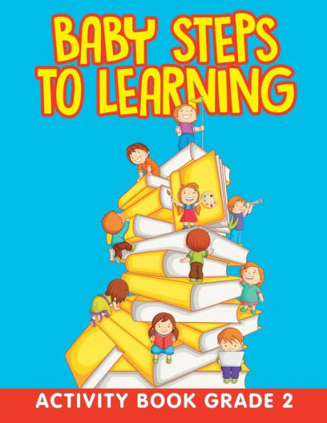 Baby Steps to Learning: Activity Book Grade 2