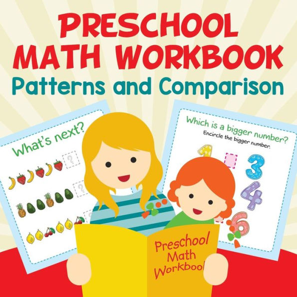 Preschool Math Workbook: Patterns and Comparison