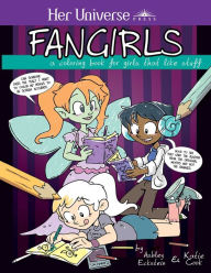 Title: Fangirls: A Coloring Book for Girls That Like Stuff, Author: Katie Cook