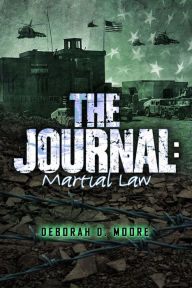 Title: The Journal: Martial Law, Author: Deborah D. Moore