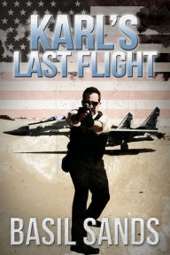 Title: Karl's Last Flight, Author: Basil Sands