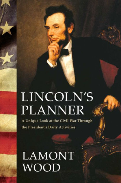 Lincoln S Planner A Unique Look At The Civil War Through The