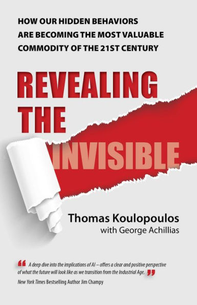 Revealing the Invisible: How Our Hidden Behaviors Are Becoming Most Valuable Commodity of 21st Century