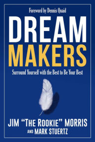 Dream Makers: Surround Yourself with the Best to Be Your Best