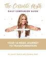 The Cellulite Myth Daily Companion Guide: Your 12-Week Journey to Transformation