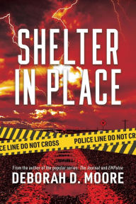 Title: Shelter in Place, Author: Deborah D. Moore