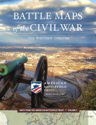 Title: Battle Maps of the Civil War: The Western Theater, Author: American Battlefield Trust