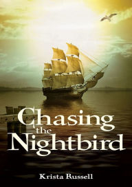 Title: Chasing the Nightbird, Author: Krista Russell