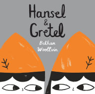 Title: Hansel & Gretel, Author: Bethan Woollvin