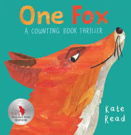 Title: One Fox: A Counting Book Thriller, Author: Kate Read