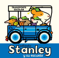 Title: Stanley y su escuela, Author: William Bee