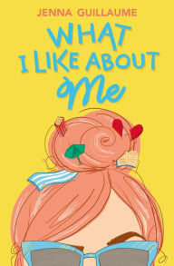 Title: What I Like About Me, Author: Jenna Guillaume