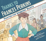 Title: Thanks to Frances Perkins: Fighter for Workers' Rights, Author: Deborah Hopkinson