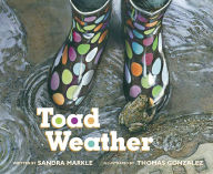 Title: Toad Weather, Author: Sandra Markle