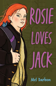 Title: Rosie Loves Jack, Author: Mel Darbon