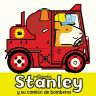 Title: Stanley y su camión de bomberos, Author: William Bee