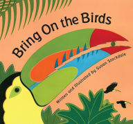 Title: Bring On the Birds, Author: Susan Stockdale