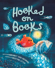 It ebooks download free Hooked on Books 9781682633670 in English by Margaret Chiu Greanias, Kristyna Litten MOBI