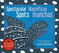 Title: Spectacular Spots / Magn ficas manchas, Author: Susan Stockdale