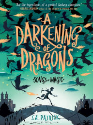 Title: A Darkening of Dragons, Author: S.A. Patrick