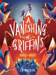 Title: A Vanishing of Griffins, Author: S.A. Patrick