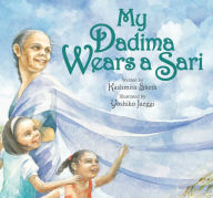Title: My Dadima Wears a Sari, Author: Kashmira Sheth