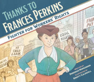 Title: Thanks to Frances Perkins: Fighter for Workers' Rights, Author: Deborah Hopkinson