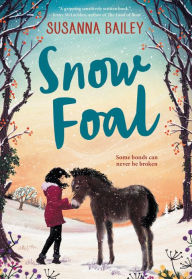 Free ebook gratis download Snow Foal 9781682634141 by Susanna Bailey, Susanna Bailey English version 