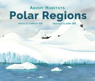 Title: About Habitats: Polar Regions, Author: Cathryn Sill