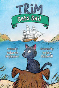 Title: Trim Sets Sail, Author: Deborah Hopkinson