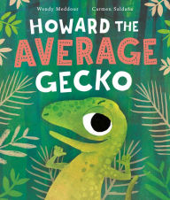 Title: Howard the Average Gecko, Author: Wendy Meddour