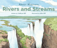 Title: About Habitats: Rivers and Streams, Author: Cathryn Sill