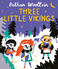 Title: Three Little Vikings, Author: Bethan Woollvin