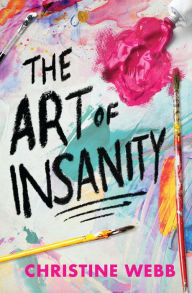 Free pdf text books download The Art of Insanity by Christine Webb, Christine Webb (English literature)